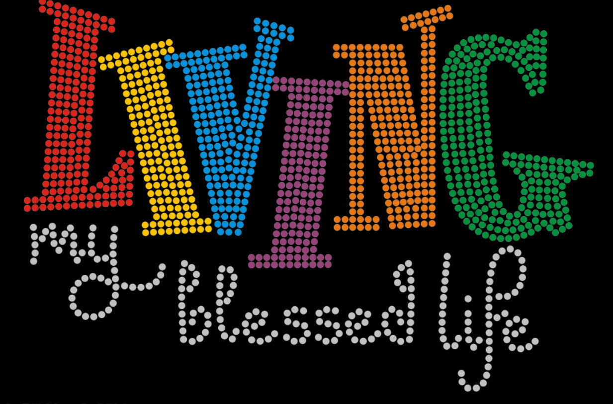 LIVING My Blessed Life Colorful Rhinestone T-shirt; religious; Design BLES-2
