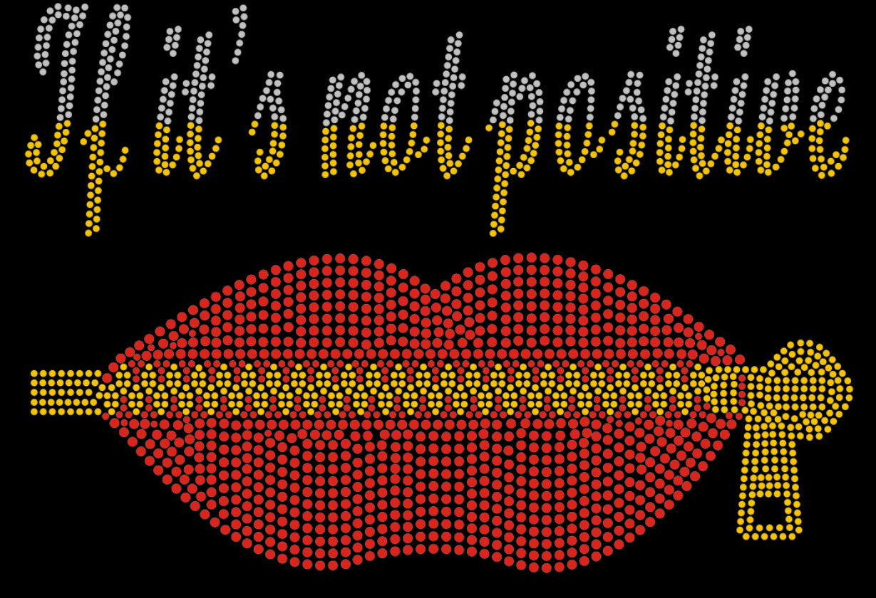 If It's Not Positive Lips Zipped Rhinestone T-shirt; LIPS-1