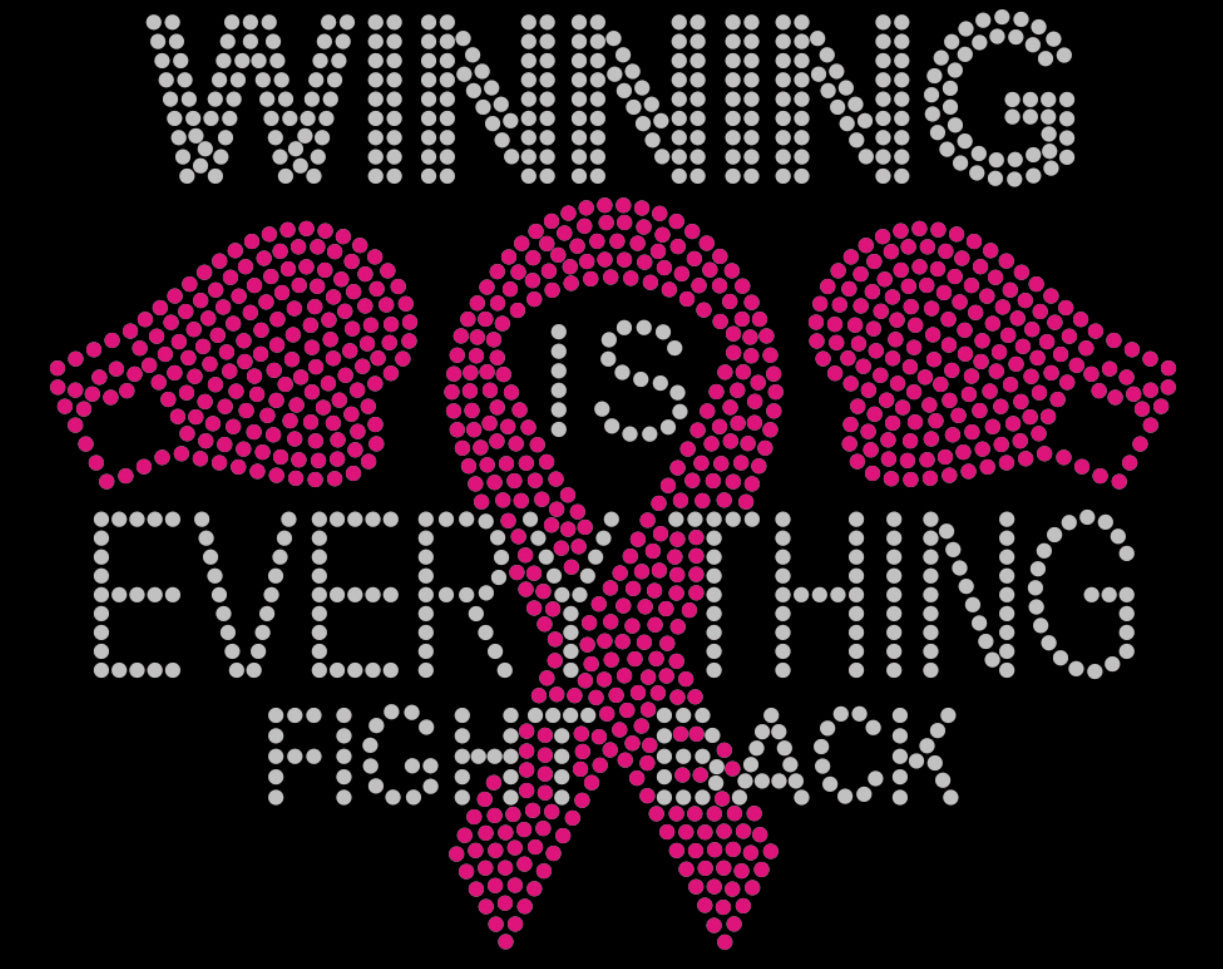 Winning is Everything Fight Back Breast Cancer Rhinestone T-shirt; gloves, pink ribbon; Design-BC1