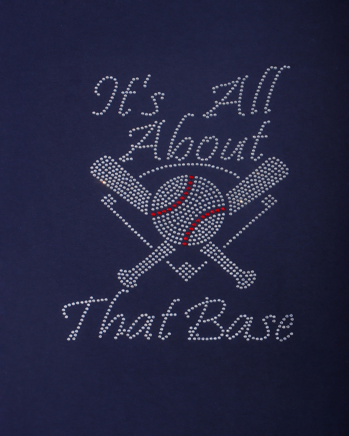 It's All About That Base Rhinestone T-shirt; baseball; Design BASE-11