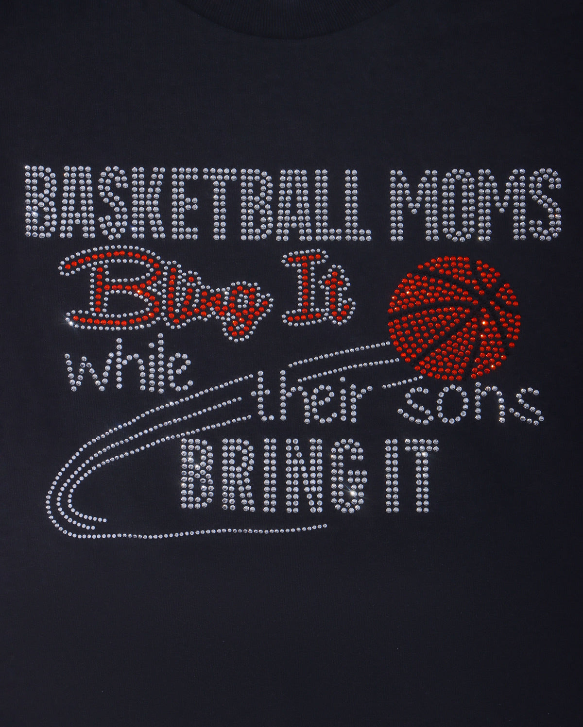 BASKETBALL MOMS Bling It While Their Sons BRING IT Rhinestone T-shirt; Design BSKB-3