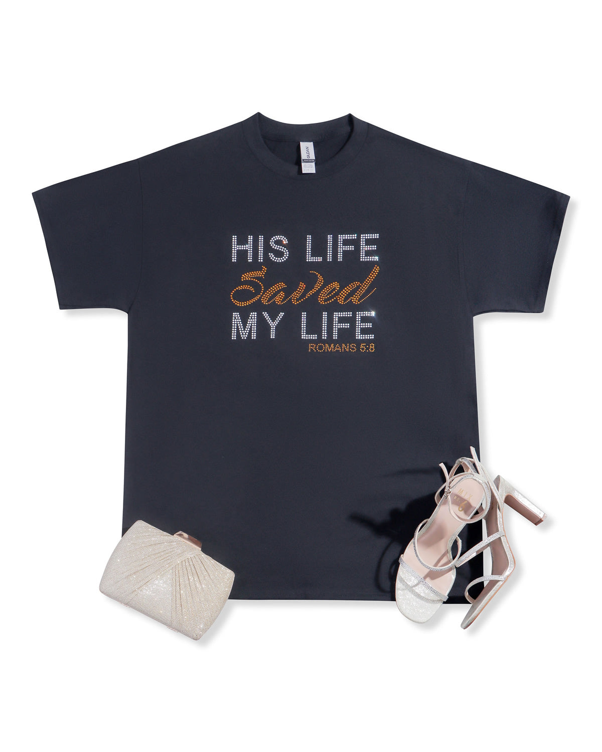 HIS LIFE Saved MY LIFE ROMANS 5:8 Rhinestone T-shirt; religious; Design-RELG19