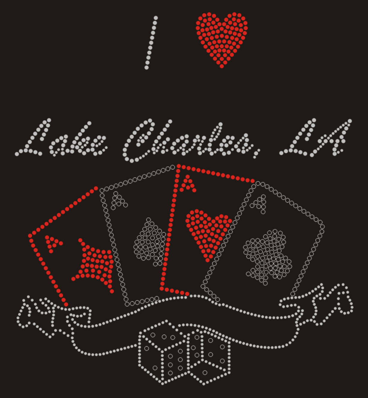 I Love Lake Charles, LA Casino Rhinestone T-shirt; Louisiana, cards, dice; Large design; ***FYI: Black rhinestones may appear gray on a black mock-up! Design-LC2