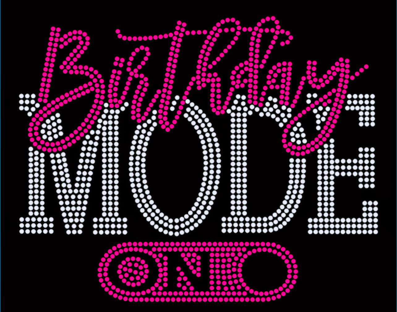 Birthday Mode On Rhinestone T-shirt; Design BDAY-3