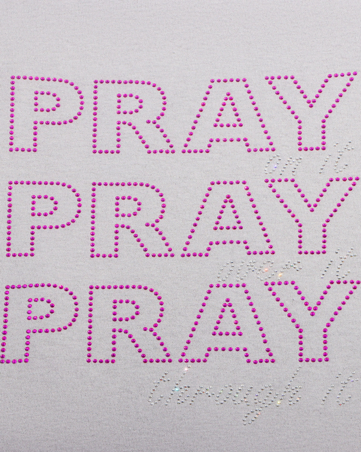 PRAY on it PRAY over it PRAY through it Rhinestone T-shirt; religious; Design-RELG11