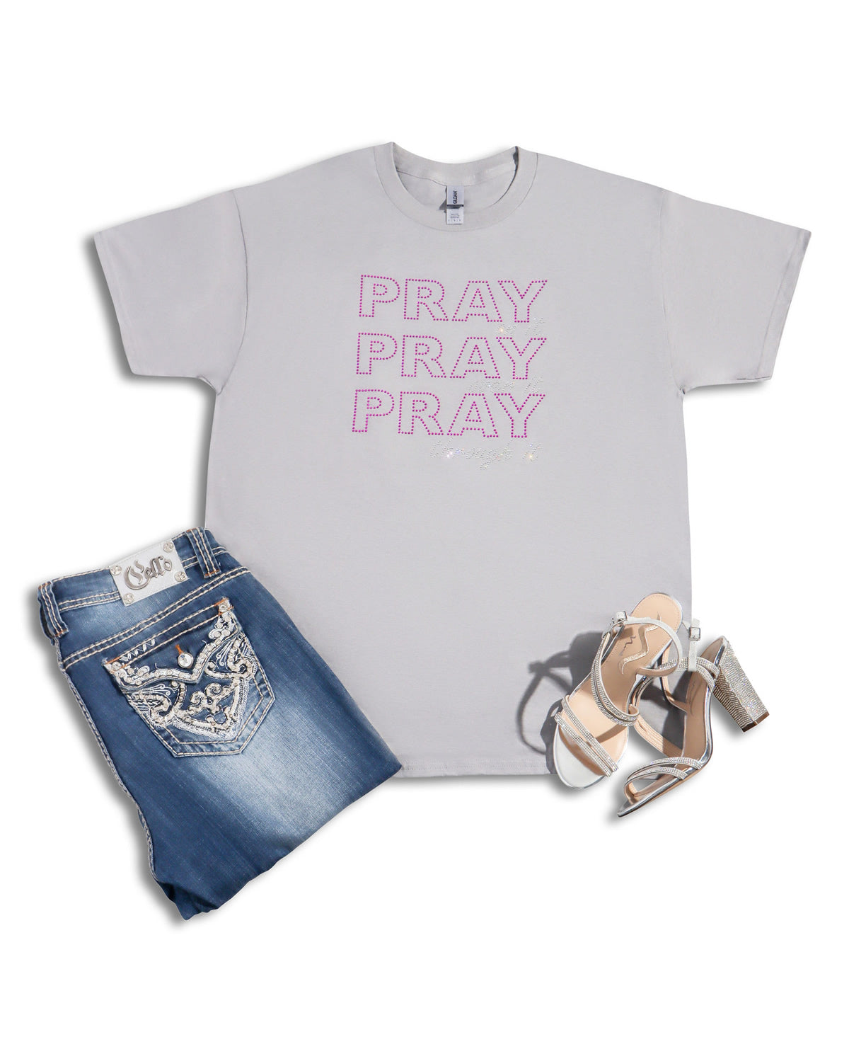 PRAY on it PRAY over it PRAY through it Rhinestone T-shirt; religious; Design-RELG11