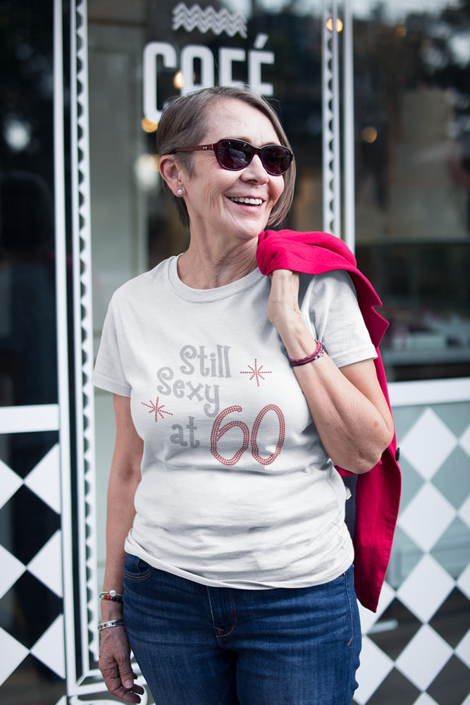 Still Sexy at 60 Rhinestone T-shirt; birthday; Design BDAY-5