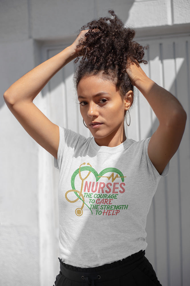 NURSES The Courage to CARE the Strength to HELP Rhinestone T-shirt; Nursing; Design NURSE-8
