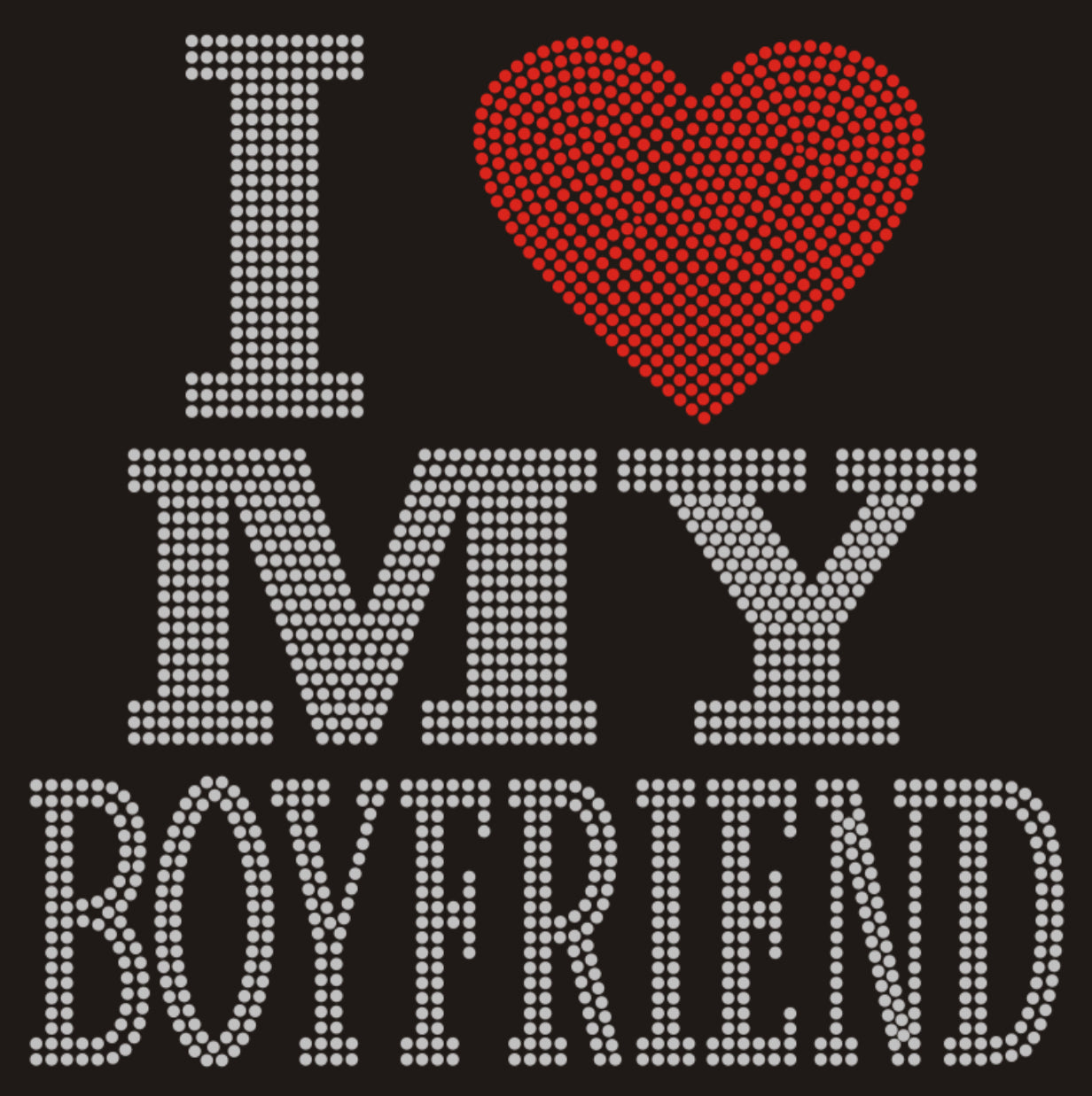 I LOVE MY BOYFRIEND Rhinestone T-Shirt; relationship; Design-RELT2