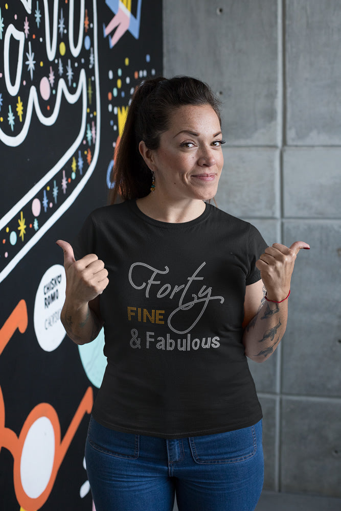 Forty Fine & Fabulous Rhinestone T-shirt; birthday; Design BDAY-4