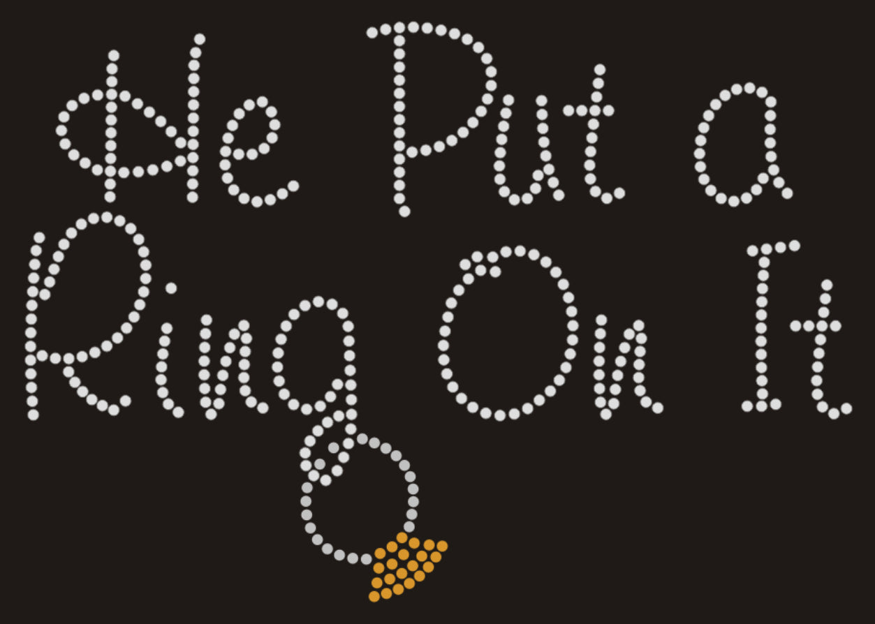 He Put a Ring On It Rhinestone T-shirt; wedding, marriage, bride; Design BRIDE-7