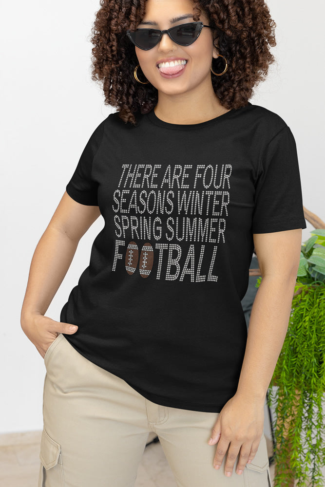 THERE ARE FOUR SEASONS: WINTER SPRING SUMMER FOOTBALL Rhinestone T-Shirt; Large design; Design FB-2
