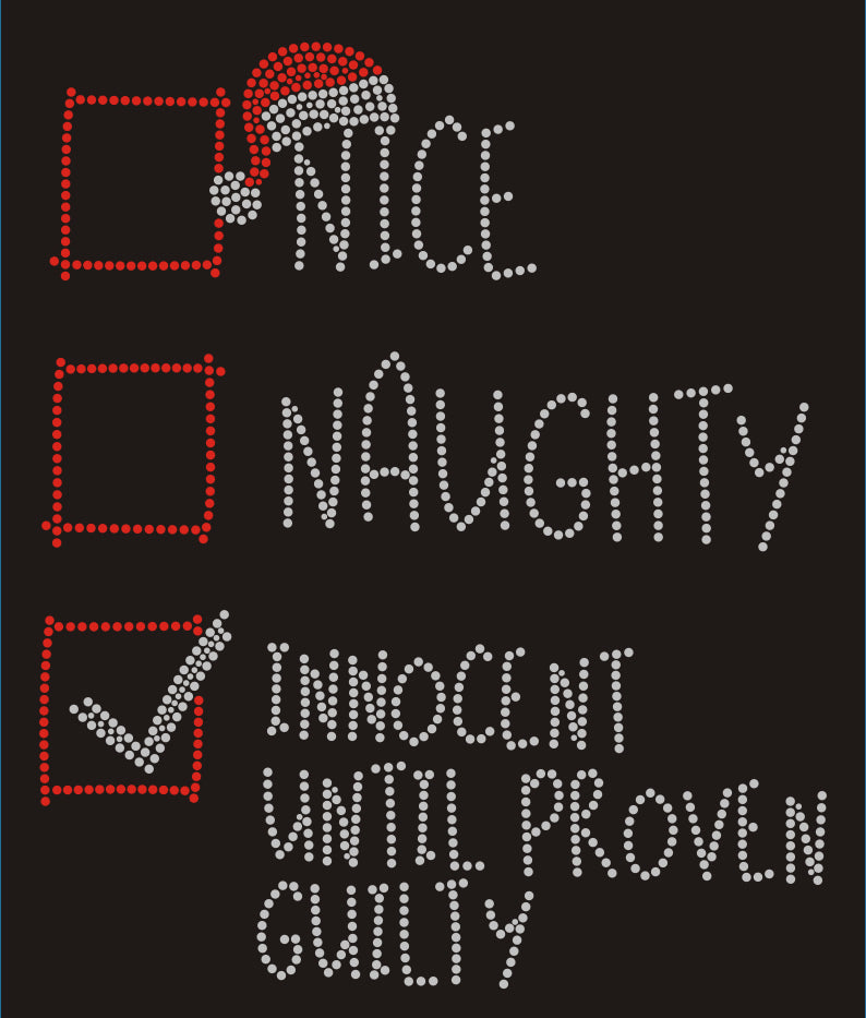 Nice Naughty Innocent Until Proven Guilty Christmas Rhinestone T-shirt; Large design; Design XMAS-23